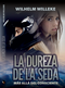 La Dureza de la Seda Wilhelm Willeke -Papel-